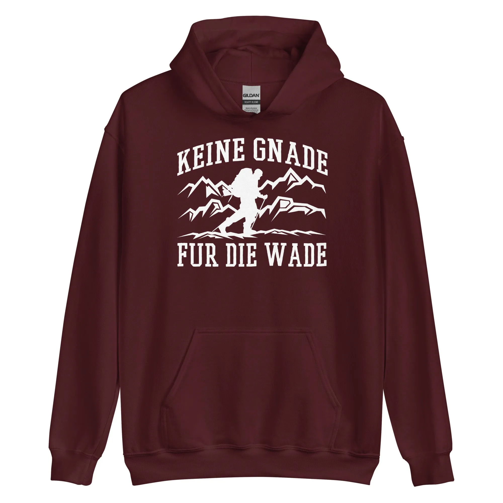 Keine Gnade, für die Wade - Unisex Hoodie