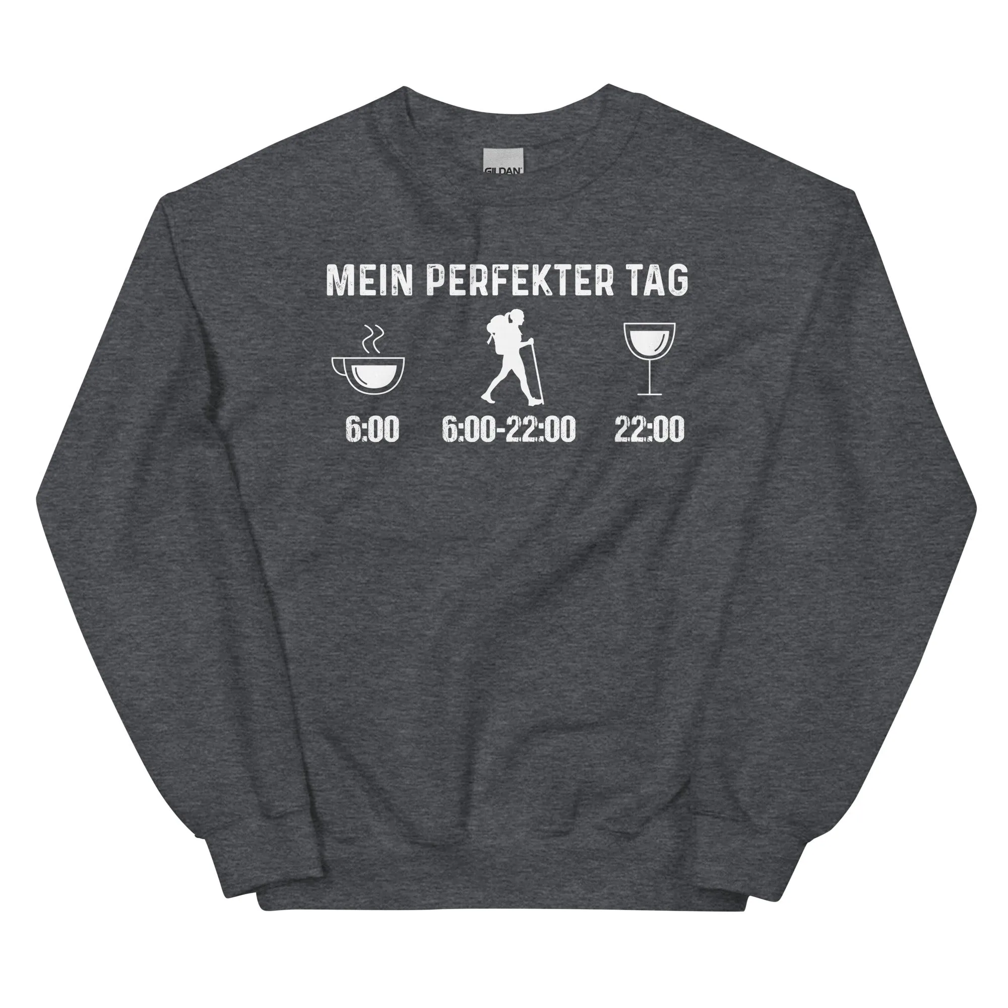 Mein Perfekter Tag 1 - Sweatshirt (Unisex)