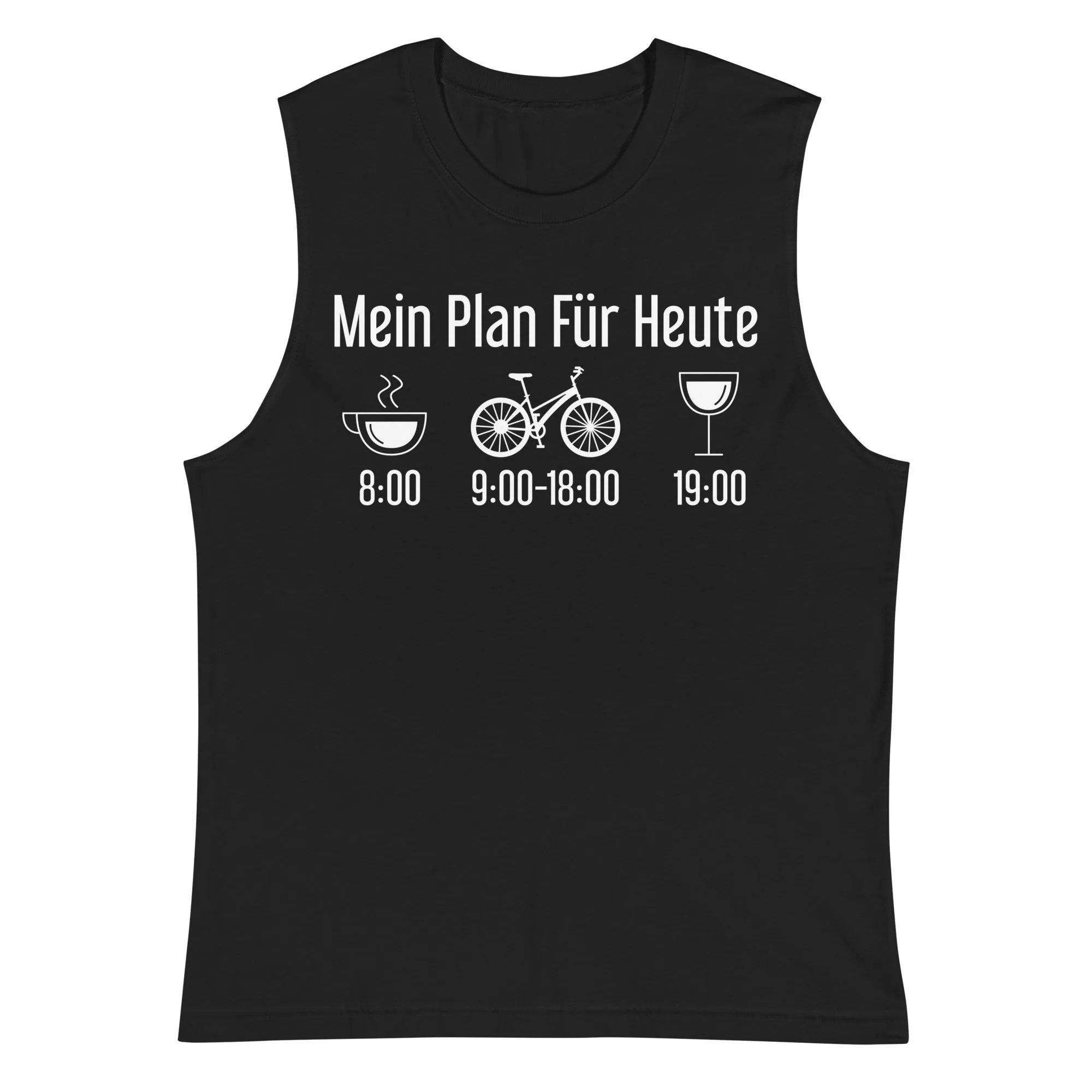 Mein Plan Für Heute - Muskelshirt (Unisex)